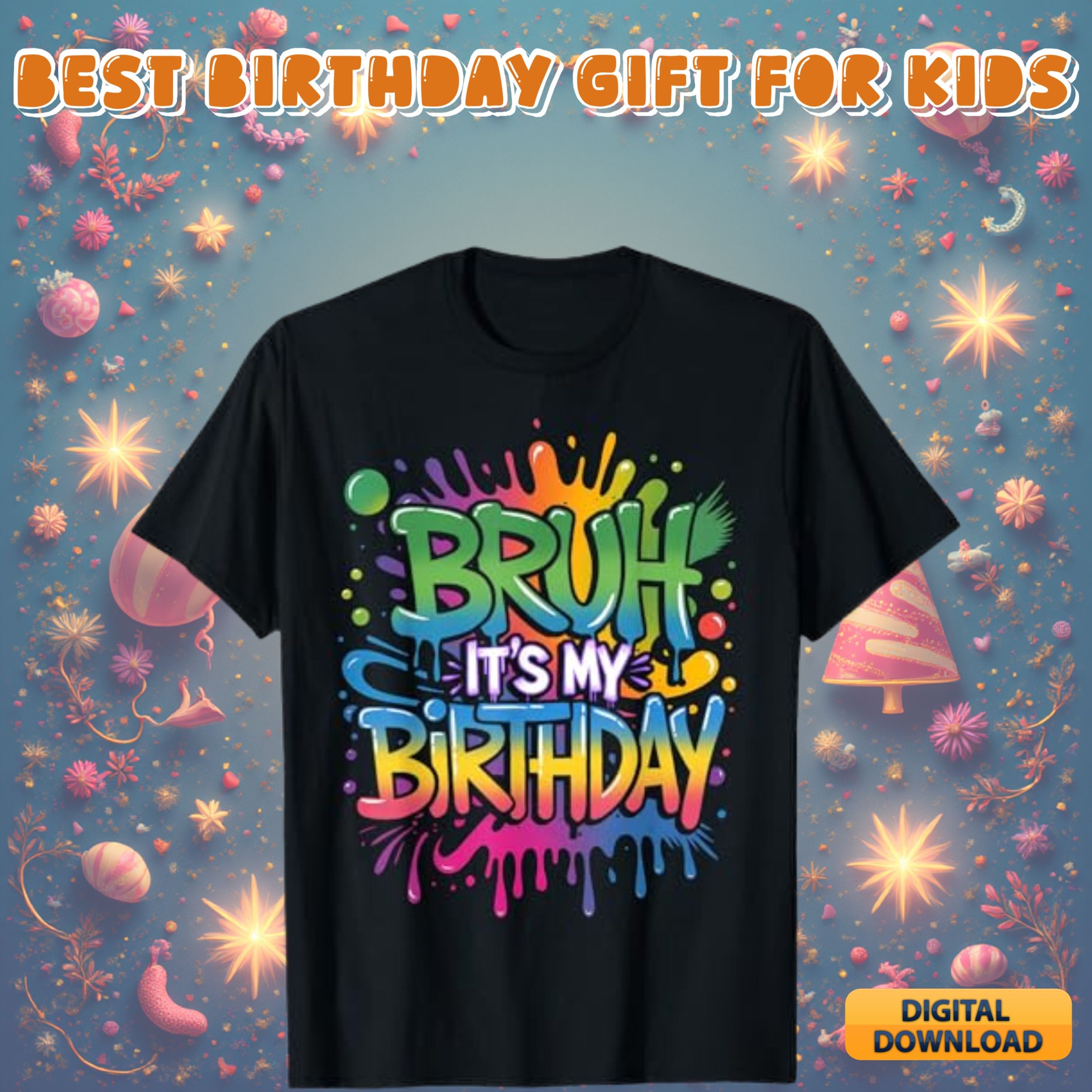 Bruh it's my birthday design #16 - funny birthday quote graphic for shirts, kids and teen birthday svg png digital download bundle