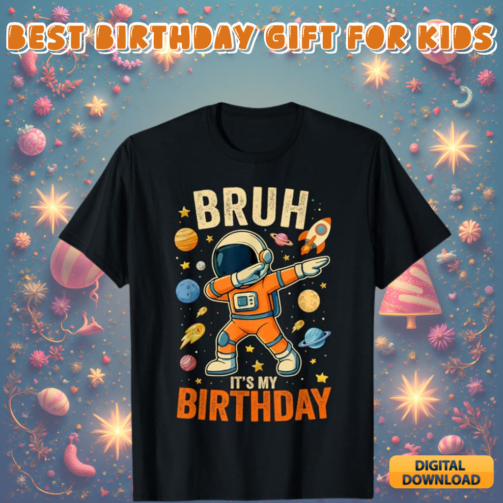 Bruh it's my birthday design #8 - funny birthday quote graphic for shirts, kids and teen birthday svg png digital download bundle